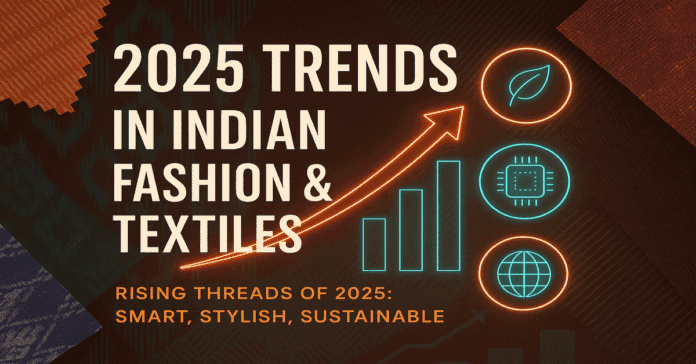 Trends in the Indian Fashion and Textile Industries | Textile Trends Hub