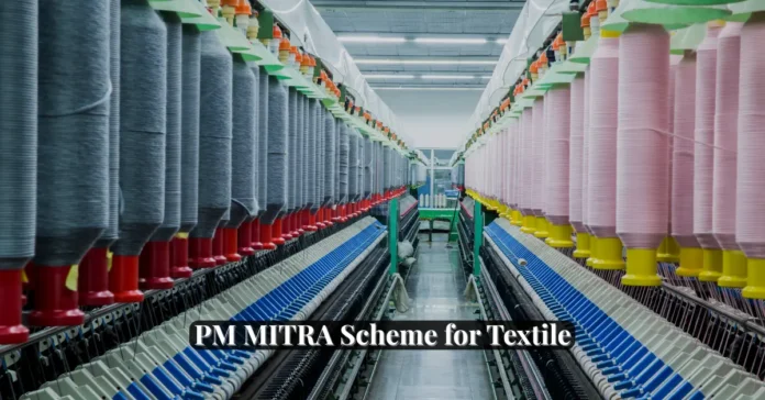 PM MITRA Scheme | Textile Trends Hub